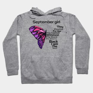 They Whispered To Her You Cannot Withstand The Storm, September birthday girl Hoodie